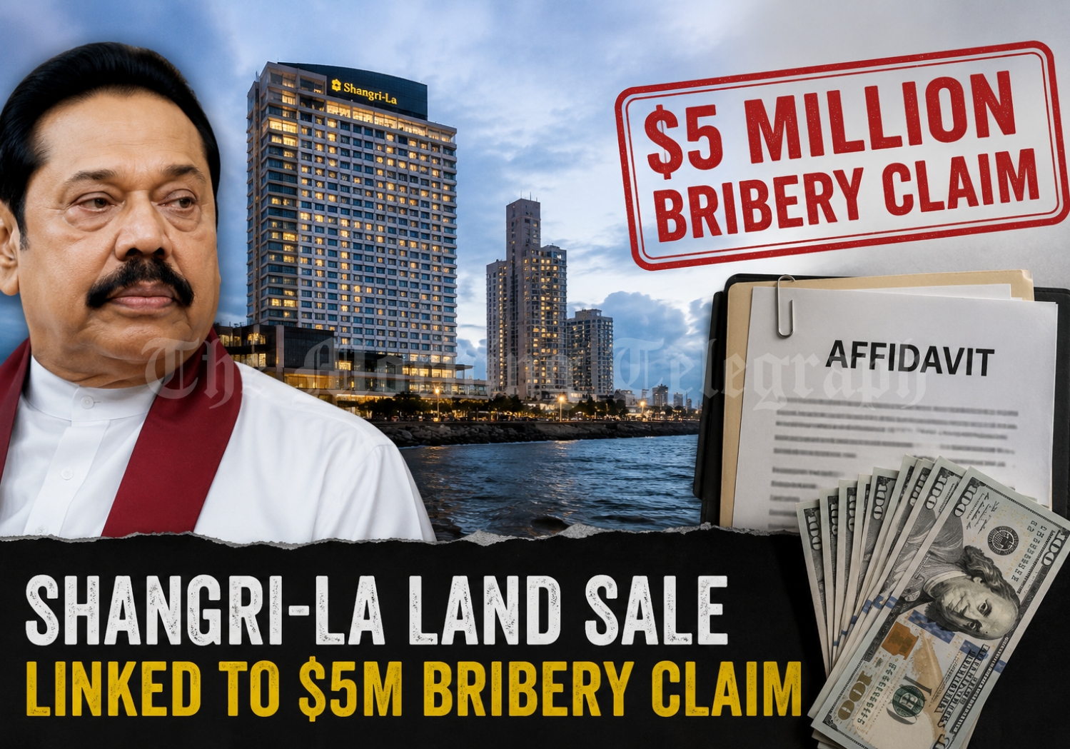 Shangri-La land sale bribery allegation involving Colombo waterfront property and former President Mahinda Rajapaksa